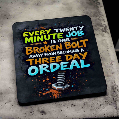 Humorous Mechanic's Life 'Every 20 Minute Job' - Pack of 4 Neoprene Coasters - Laser Design Creations