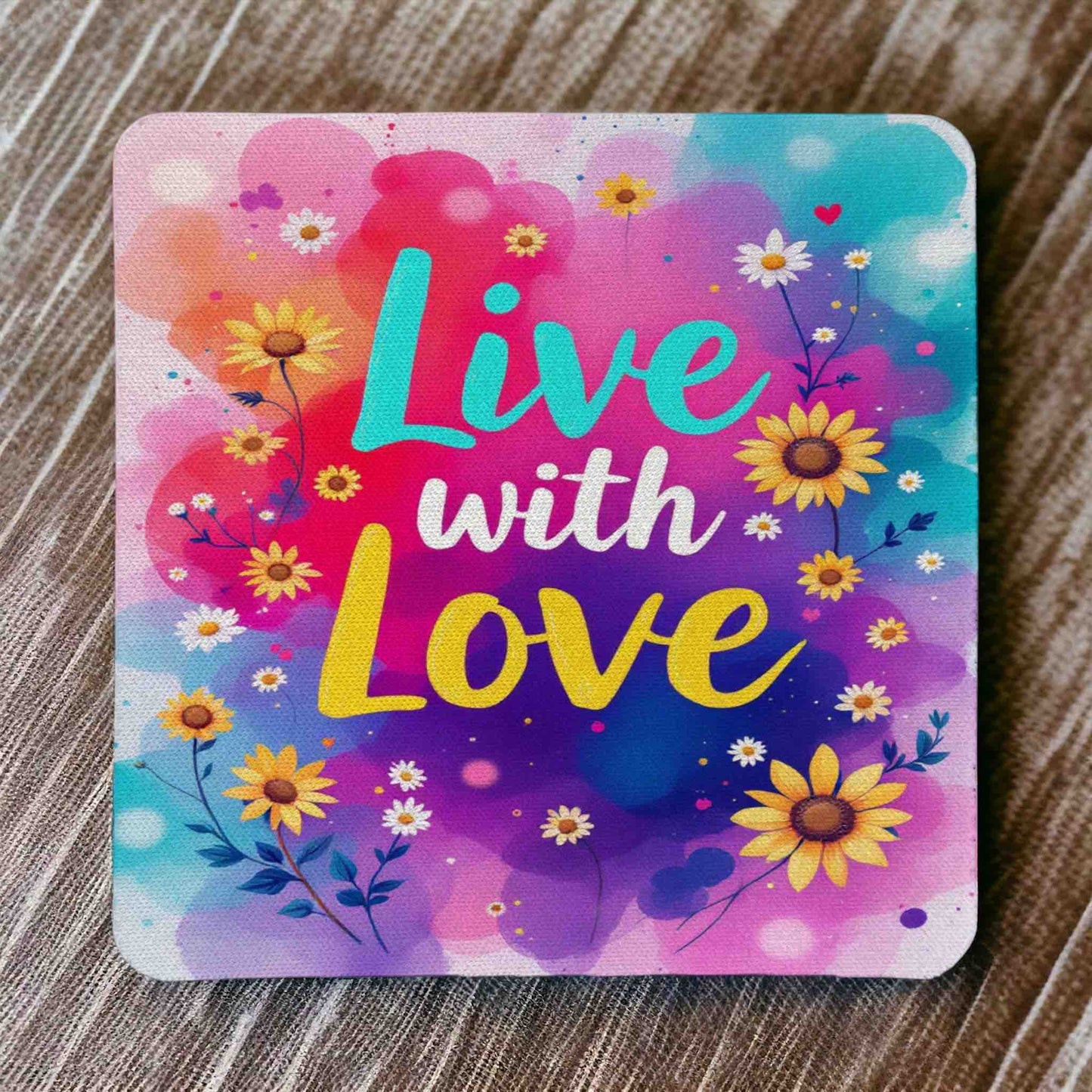 Inspirational "Live with Love" Vibrant Floral Design - Pack of 4 Neoprene Coasters - Laser Design Creations